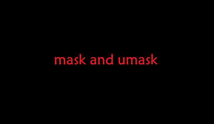 mask and umask
